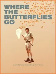 Where the Butterflies Go movie poster