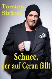 Torsten Sträter - Schnee, der auf Ceran fällt movie poster