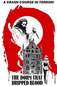Poster do filme The Dorm That Dripped Blood