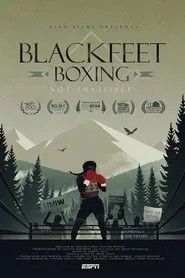 Blackfeet Boxing: Not Invisible movie poster