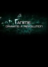 Anime: Drawing a Revolution movie poster