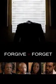 Forgive and Forget movie poster