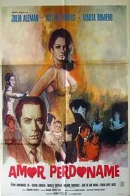Amor perdóname movie poster