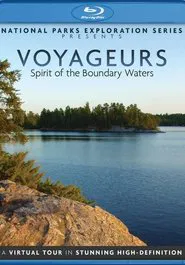 National Parks Exploration Series - Voyageurs Spirit of the boundary Waters movie poster