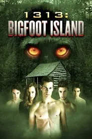 1313: Bigfoot Island movie poster