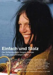 Simple and Proud: The Actress Angela Winkler movie poster