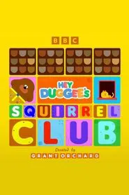 Hey Duggee's Squirrel Club tv show poster