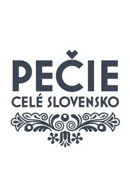Pečie celé Slovensko tv show poster