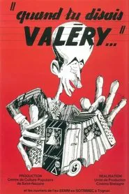 Quand tu disais, Valéry movie poster