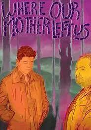 Where Our Mother Left Us movie poster