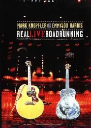 Mark Knopfler and Emmylou Harris: Real Live Roadrunning movie poster