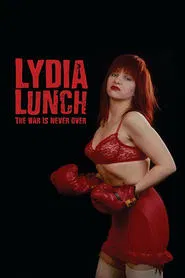 Lydia Lunch: The War Is Never Over movie poster