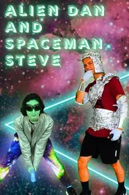 Alien Dan & Spaceman Steve movie poster