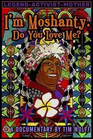 Poster do filme I'm Moshanty. Do You Love Me?