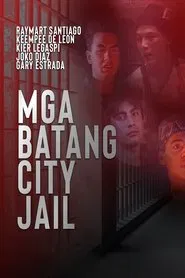 Mga Batang City Jail movie poster
