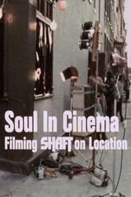 Soul in Cinema: Filming 'Shaft' on Location movie poster
