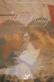 Poster do filme Silver Lining: A Compulsive Love Story