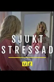 Uppdrag granskning: Sjukt stressad tv show poster
