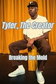Tyler, The Creator - Breaking The Mold movie poster