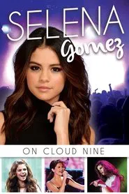 Selena Gomez: On Cloud Nine movie poster