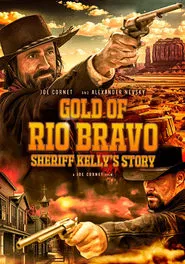 Gold of Rio Bravo: Sheriff Kelly's Story movie poster