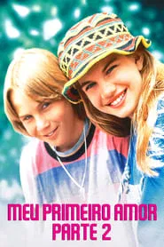 Poster do filme Meu Primeiro Amor, Parte 2