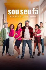 Poster da série Sou Seu Fã. A Festa Continua