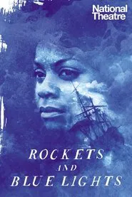 National Theatre Live: Rockets and Blue Lights movie poster