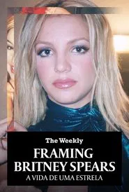 Poster do filme Framing Britney Spears: A Vida de Uma Estrela