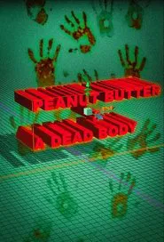 Peanut Butter & A Dead Body movie poster