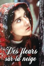 Poster do filme Des fleurs sur la neige
