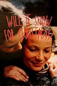 Poster do filme Will It Snow for Christmas?