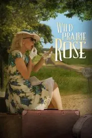 Wild Prairie Rose movie poster