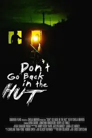 Don't Go Back in the Hut movie poster