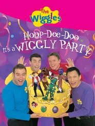 The Wiggles: Hoop-Dee-Doo it's a Wiggly Party movie poster