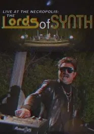 Live at the Necropolis: The Lords of Synth movie poster