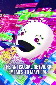 The Antisocial Network: Memes to Mayhem movie poster