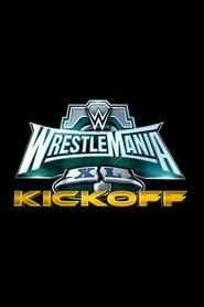 WWE WrestleMania XL Kickoff movie poster