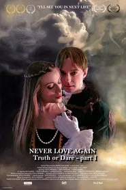 Never Love Again (Truth or Dare - Part I) movie poster