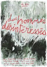 Des hommes désintéressés movie poster