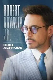 Robert Downey Jr.: High Altitude movie poster