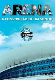 Arena - A Construção de um Sonho movie poster