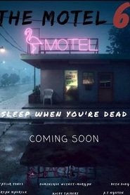 The Motel '6' movie poster