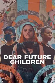 Dear Future Children movie poster