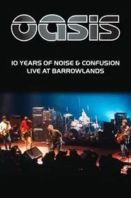 Oasis: 10 Years of Noise and Confusion movie poster