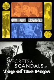 Poster do filme Top of the Pops: Secrets & Scandals