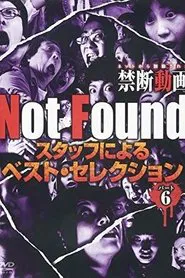 Not Found - Forbidden Videos Removed from the Net - Best Selection by Staff Part 6 movie poster