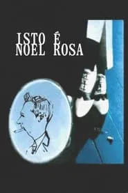 Poster do filme Isto é Noel Rosa