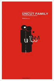 Uncut Family movie poster