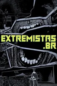 Extremists.br tv show poster